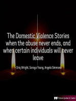The Domestic Violence Stories When The Abuse Never Ends