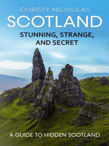 Scotland: Stunning, Strange, and Secret: A Guide to Hidden Scotland: The Hidden Gems Series, #2