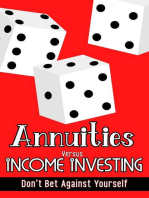 Annuities vs. Income Investing: Don’t Bet Against Yourself: Financial Freedom, #107