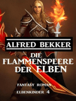 Die Flammenspeere der Elben: Fantasy Roman: Elbenkinder 4