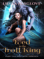 Wed to the Troll King: Fairy Tale Heat, #13