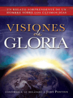 Visiones de Gloria: Un Relato Sorprendente de un Hombre Sobre los úlitmos Días