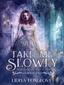 Take Me Slowly by Lidiya Foxglove (Ebook) - Read free for 30 days
