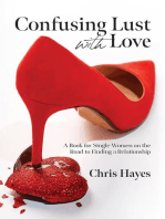 Confusing Lust with Love: A Book for Single Women on the Road to Finding a Relationship