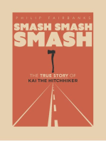 Smash, Smash, Smash: The True Story of Kai the Hitchhiker