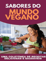 Sabores do Mundo Vegano: Uma coletânea de Receitas Deliciosas e Saudáveis