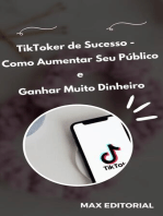 TikToker de Sucesso: Como Aumentar Seu Público e Ganhar Muito Dinheiro