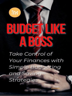 Budget Like a Boss: Take Control of Your Finances with Simple Budgeting and Saving Strategies
