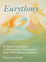 Eurythmy: A Short Introduction to Educational, Therapeutic and Performance Eurythmy