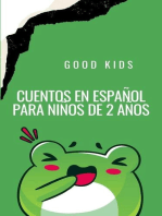 Cuentos en Español Para Niños de 2 Años: Good Kids, #1