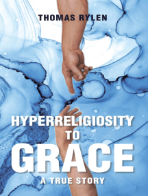 Hyperreligiosity to Grace by Thomas Rylen (Ebook) - Read free for ...