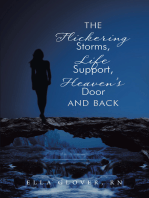 The Flickering Storms, Life Support, Heaven's Door and Back