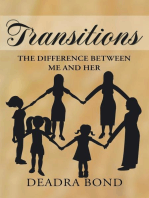 Transitions. The Difference Between Me and Her