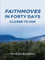 FaithMoves in Forty Days: Closer to Him