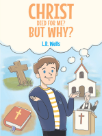 Christ Died for Me? But Why?