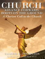 Church Advance Forward, Boots on the Ground: A Clarion Call to the Church