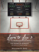 Learn To Live 3 No Scoreboard Watching; The Book of Romans By Faith in Christ Alone