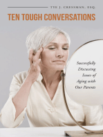 Ten Tough Conversations: Successfully Discussing Issues of Aging with Our Parents