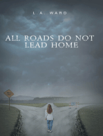 All Roads Do Not Lead Home
