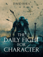 The Daily Fight for Character
