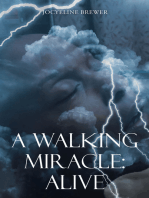 A Walking Miracle: Alive