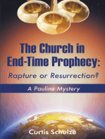 The Church in End-Time Prophecy: Rapture or Resurrection?