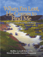 When I'm Lost, He Comes to Find Me: Inspirational Poems and Prose