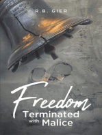 Freedom Terminated with Malice
