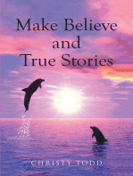 Make Believe and True Stories