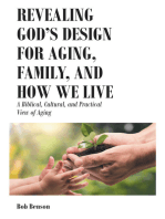 Revealing God's Design for Aging, Family, and How We Live