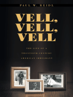 Vell, Vell, Vell: The Life of a Twentieth Century American Immigrant