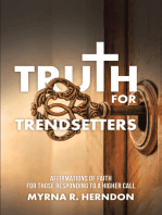 Truth for Trendsetters: Affirmations of Faith for Those Responding to a Higher Call