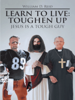 Learn To Live: Toughen Up: Jesus is a Tough Guy