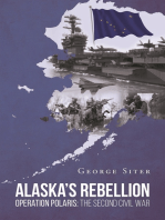 Alaska's Rebellion: Operation Polaris: The Second Civil War