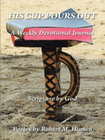 His Cup Pours Out: A Weekly Devotional Journal