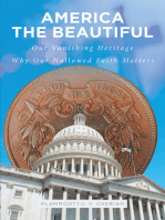 America The Beautiful: Our Vanishing Heritage; Why Our Hallowed Faith Matters