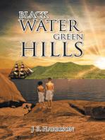 Black Water Green Hills