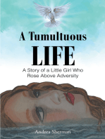 A Tumultuous Life: A Story of a Little Girl Who Rose Above Adversity