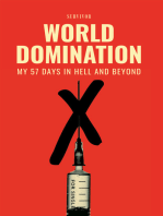 World Domination: My 57 Days in Hell and Beyond