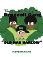 The Misadventures of the Broccoli Gang