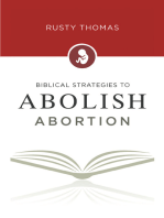 Biblical Strategies to Abolish Abortion