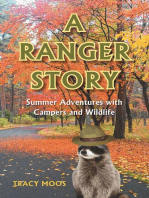 A Ranger Story Summer Adventures with Campers and Wildlife