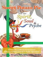 Sweet Potato Pie for the Spirit, Soul & Psyche: A Thick Slice of Wisdom & Empowerment A Book of Inspirational Quotes & Positive Affirmations