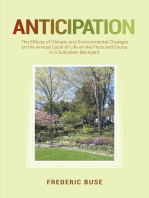 Anticipation: The Effects of Climate and Environmental Changes on the Annual Cycle of Life on the Flora and Fauna in a Suburban Backyard