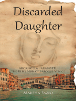 Venice: A Discarded Daughter: Arcangela Tarabotti: The Rebel Nun of Baroque Venice