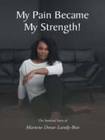 My Pain Became My Strength!: The Survival Story of Martene Devar Lundy-Best