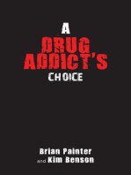 A Drug Addict's Choice