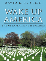 Wake Up America: The US Experiment is Failing!