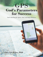 GPS God's Parameters for Success: God's Roadmap for Spirit, Soul, and Body Wholeness