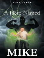 A Hero Named MIKE